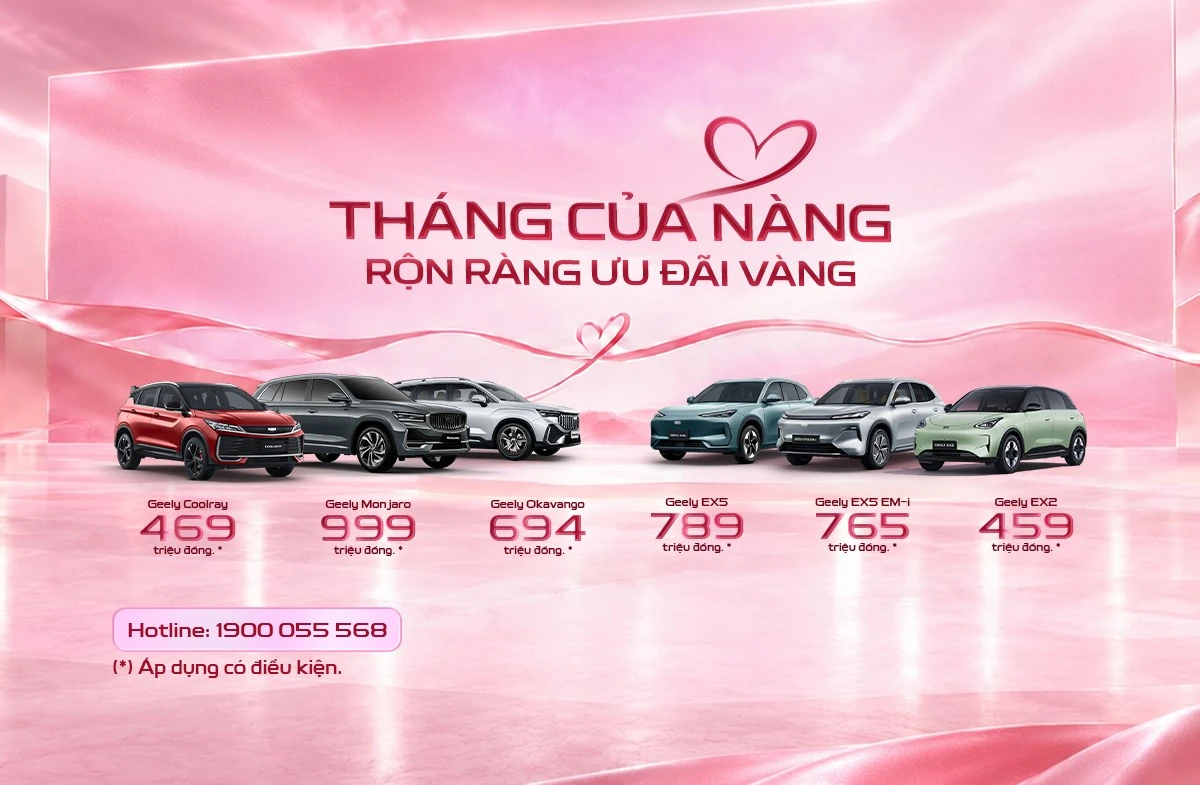 “Tháng của nàng, rộn ràng ưu đãi vàng”: chính sách bán hàng tháng 10/2026 của Geely